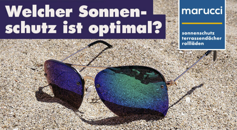 Segel, Schirme und Markisen – welcher Sonnenschutz ist ideal für mich?