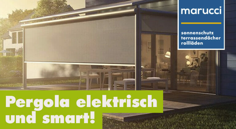 Pergola elektrisch und smart: Mediterranes Outdoor-Feeling?